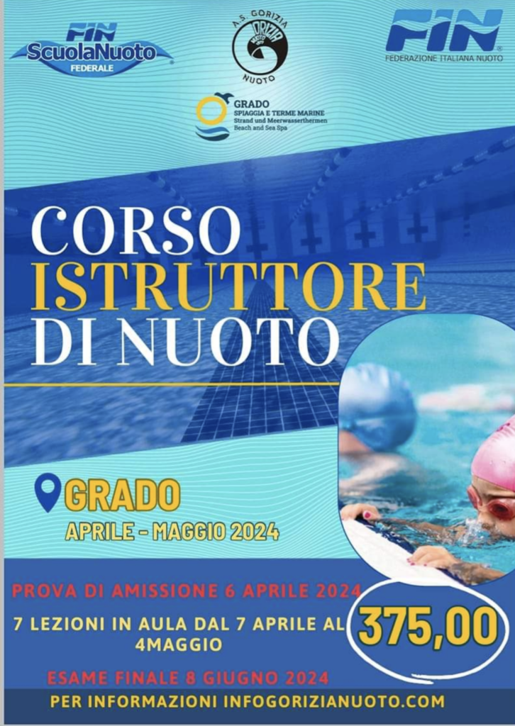 Ad Aprile inizia il primo corso per Istruttore di Nuoto presso la Gorizia Nuoto/GIT Grado . Info e iscrizioni in segreteria.